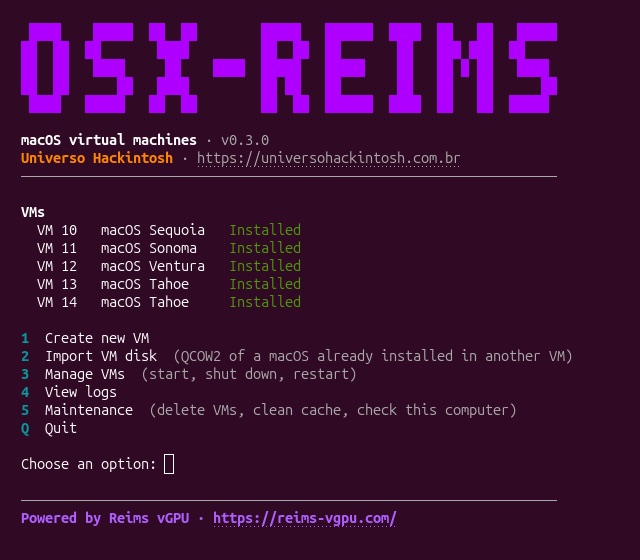 Menu principal do OSX-REIMS 0.3.0 no terminal, listando as VMs 10 a 14 instaladas, com macOS Sequoia, Sonoma, Ventura e Tahoe, e as opções Criar nova VM, Importar disco de VM, Gerenciar VMs, Ver logs, Manutenção e Sair.